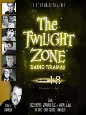 cover image of The Twilight Zone Radio Dramas, Volume 18